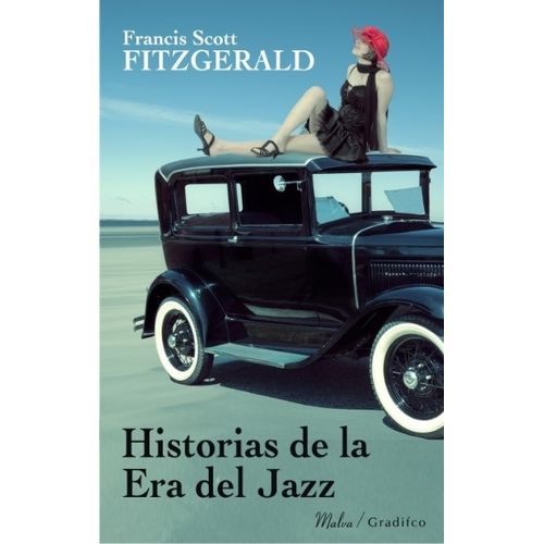 HISTORIAS DE LA ERA DEL JAZZ - FRANCIS SCOTT FITZGERALD