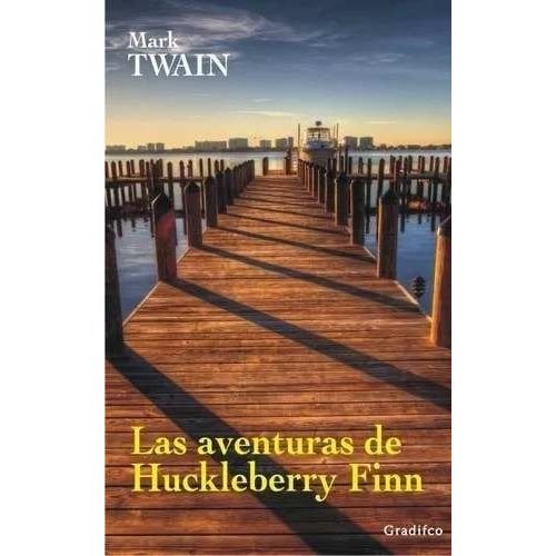 LAS AVENTURAS DE HUCKLEBERRY FINN