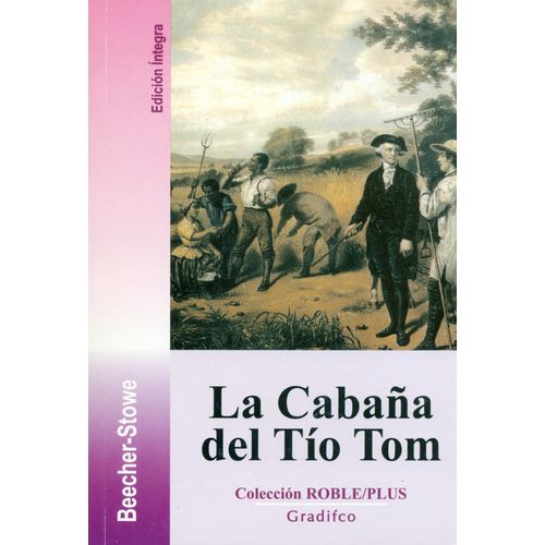 LA CABAÑA DEL TIO TOM - SERIE ROBLE PLUS