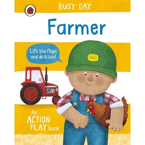 FARMER - BUSY DAY - AN ACTION PLAY BOOK - DAN GREEN