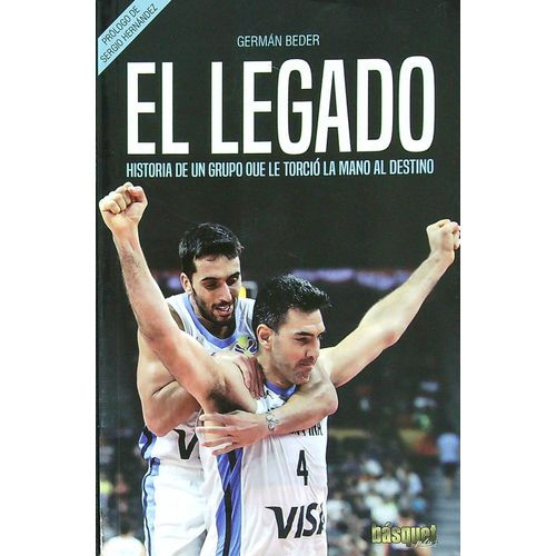LIBRO EL LEGADO - GERMAN BEDER - HISTORIA DE UN GRUPO QUE LE