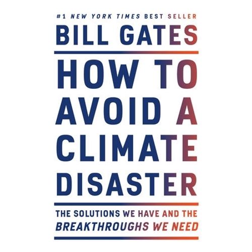 HOW TO AVOID A CLIMATE DISASTER - BILL GATES
