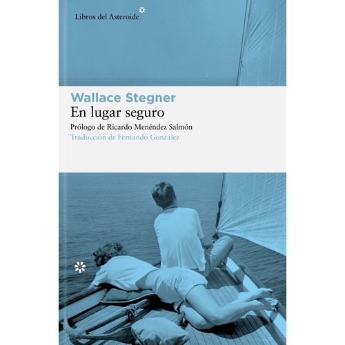 EN LUGAR SEGURO - WALLACE STEGNER