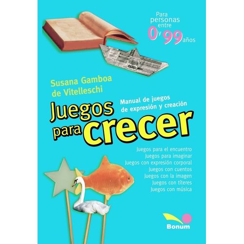 JUEGOS PARA CRECER - SUSANA GAMBOA DE VITELLESCHI