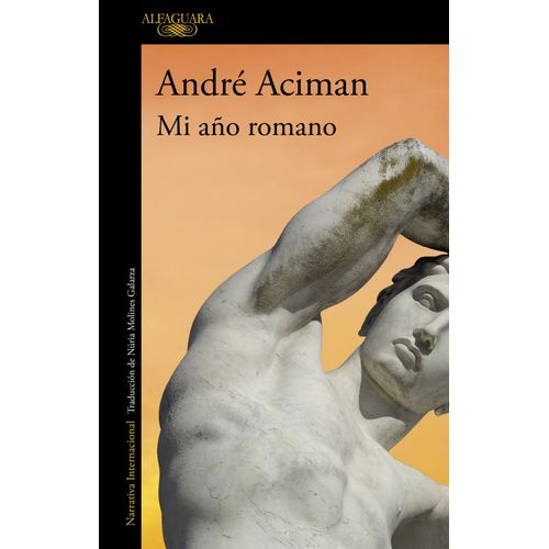 MI AÑO ROMANO - ANDRE ACIMAN