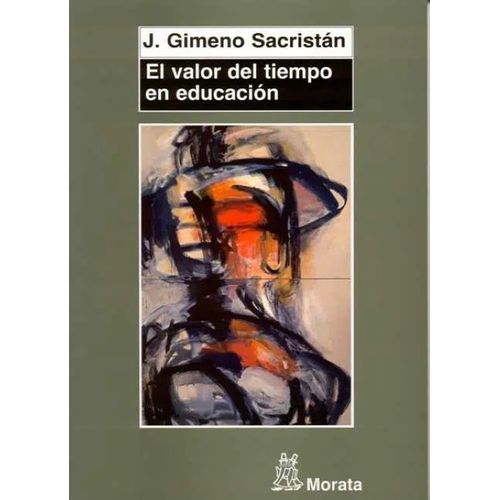 EL VALOR DEL TIEMPO EN EDUCACION - JOSE GIMENO SACRISTAN