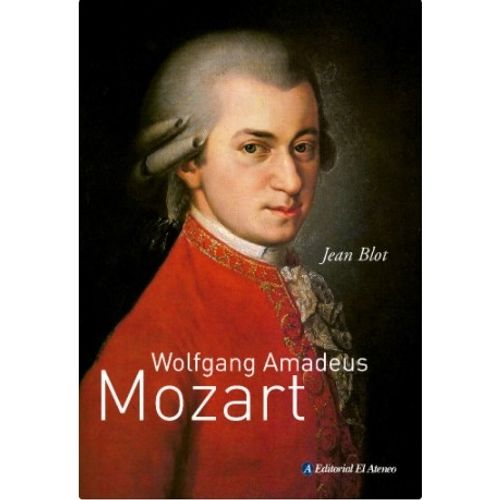 LIBRO WOLFGANG AMADEUS MOZART - EL ATENEO