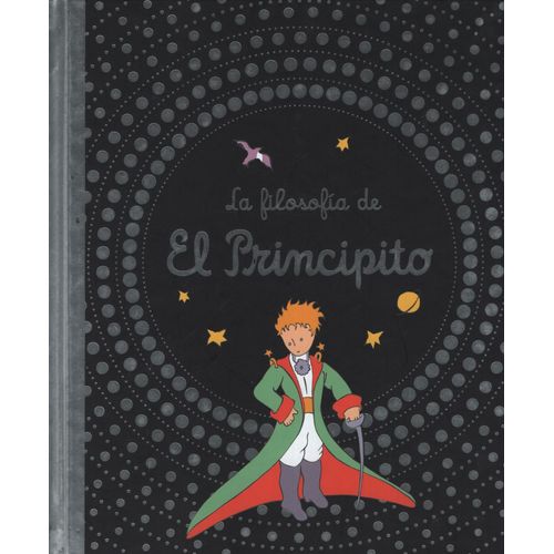LA FILOSOFIA DE EL PRINCIPITO (TAPA DURA)