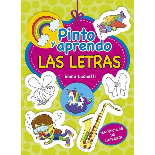 LAS LETRAS - PINTO Y APRENDO LAS LETRAS - PINTO Y APRENDO