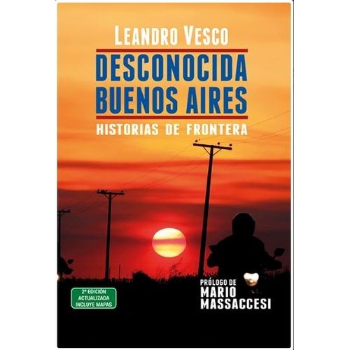 DESCONOCIDA BUENOS AIRES - HISTORIAS DE FRONTERA 2/ED