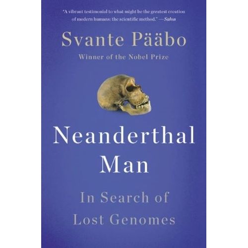 NEANDERTHAL MAN - SVANTE PAABO
