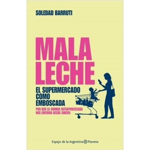 MALA LECHE - EL SUPERMERCADO COMO EMBOSCADA