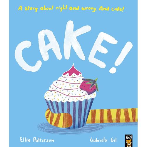 CAKE! - A STORY OF RIGHT AND WRONG. AND CAKE!