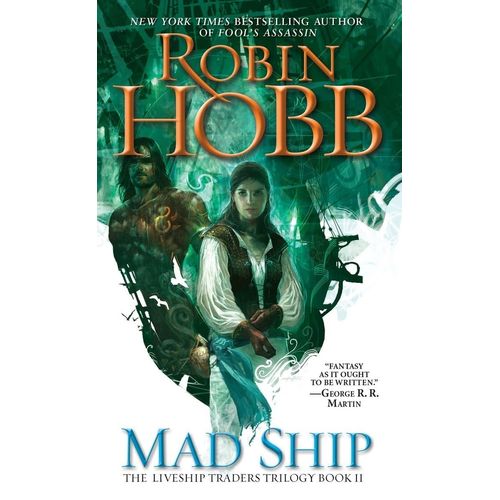 THE MAD SHIP - LIVESHIP TRADERS 2 - ROBIN HOBB
