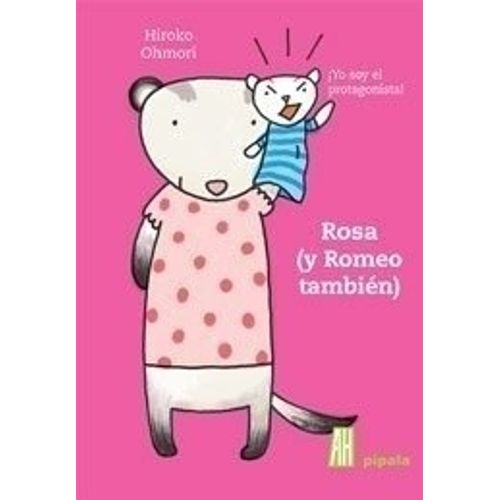 ROSA (Y ROMEO TAMBIEN) (3RA.EDICION) - PIPALA ROSA (Y ROMEO TAMBIEN) (3RA.EDICION) - PIPALA