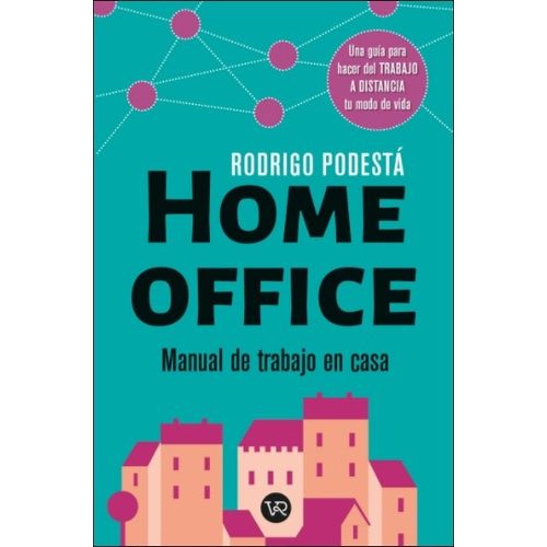 LIBRO HOME OFFICE - RODRIGO PODESTA - MANUAL DE TRABAJO EN C