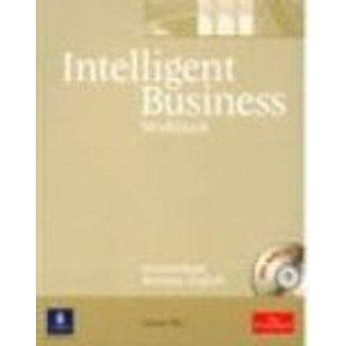 INTELLIGENT BUSINESS INTERMEDIATE - WORKBOOK + AUDIO CD INTELLIGENT BUSINESS INTERMEDIATE - WORKBOOK + AUDIO CD