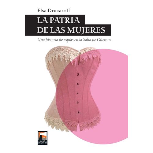 LA PATRIA DE LAS MUJERES - ELSA DRUCAROFF