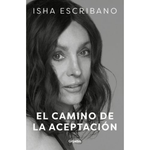 EL CAMINO DE LA ACEPTACION - ISHA ESCRIBANO