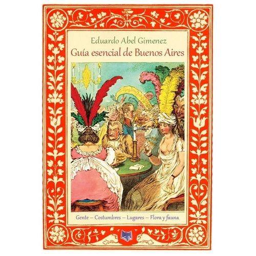 GUIA ESENCIAL DE BUENOS AIRES - EDUARDO ABEL GIMENEZ