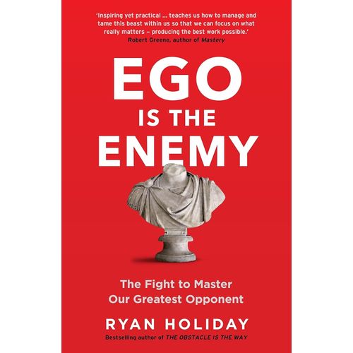 EGO IS THE ENEMY - RYAN HOLIDAY