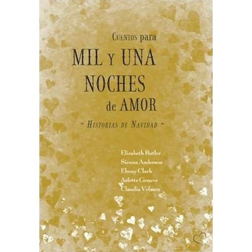 CUENTOS PARA MIL Y UNA NOCHES DE AMOR - HISTORIAS DE NAVIDAD