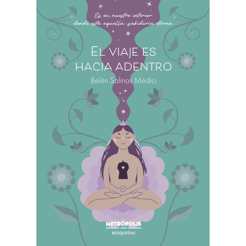 EL VIAJE ES HACIA ADENTRO - BELEN SALINAS MEDICI