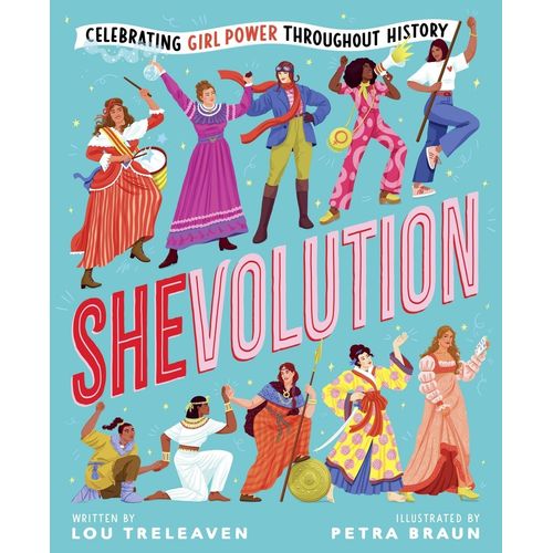SHEVOLUTION - CELEBRATING GIRL POWER TROUGHOUT HISTORY