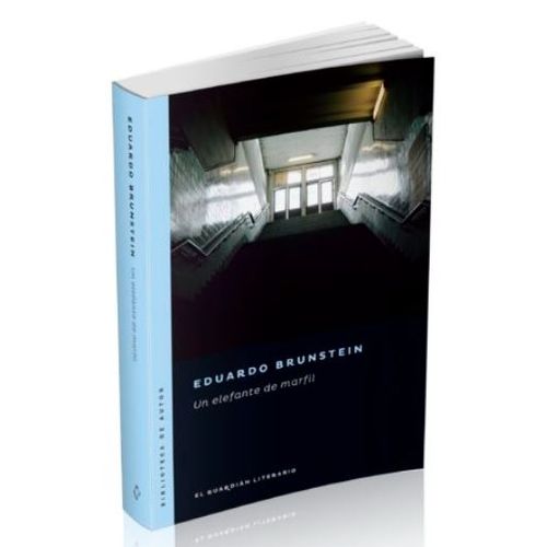 LIBRO UN ELEFANTE DE MARFIL - EDUARDO BRUNSTEIN
