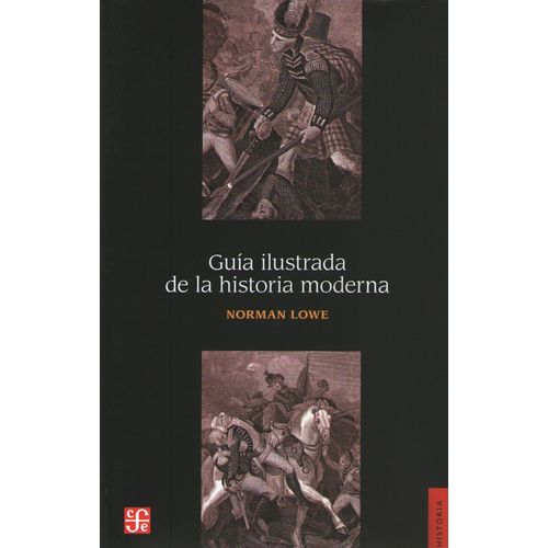 GUIA ILUSTRADA DE LA HISTORIA MODERNA - NORMAN LOWE