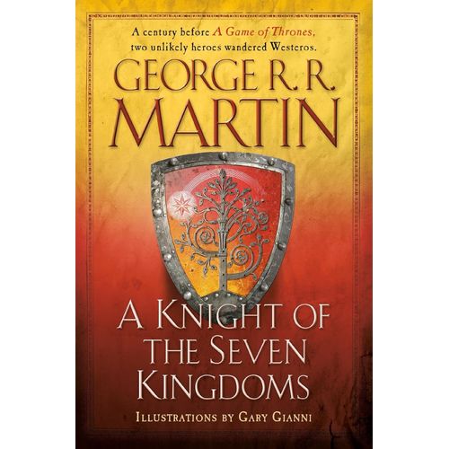 A KNIGHT OF THE SEVEN KINGDOMS - GOERGE R.R. MARTIN