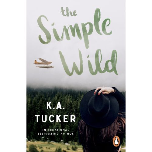 THE SIMPLE WILD - K. A. TUCKER