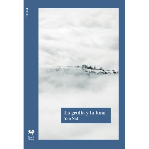 LA GRULLA Y LA LUNA - YAU NOI