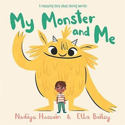 MY MONSTER AND ME - NADIYA HUSSAIN