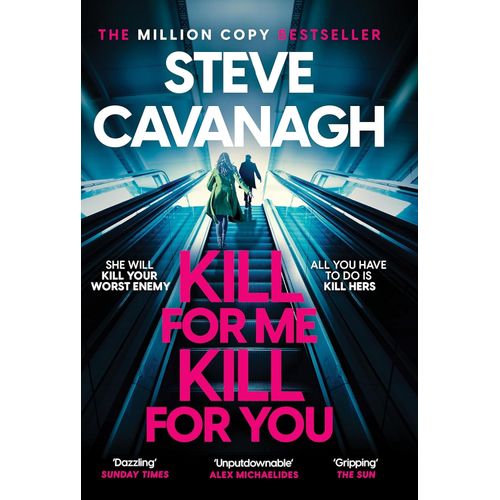 KILL FOR ME KILL FOR YOU - STEVE CAVANAGH