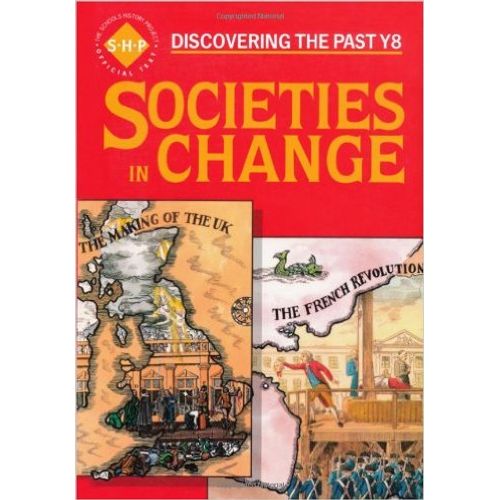 SOCIETIES IN CHANGE - DISCOVERING THE PAST Y8 - STUDENT'S BO