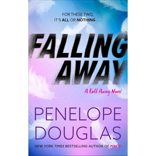 FALLING AWAY - THE FALL AWAY 4 - PENELOPE DOUGLAS
