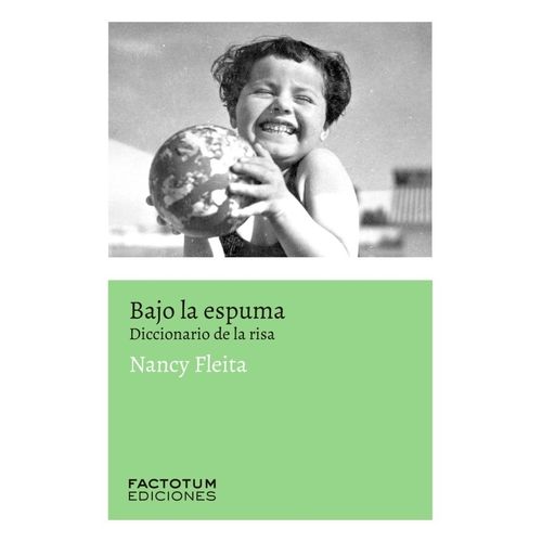 BAJO LA ESPUMA - DICCIONARIO DE LA RISA - NANCY FLEITA