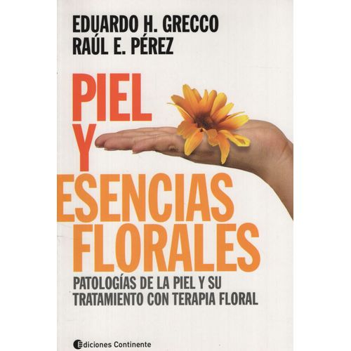 PIEL Y ESENCIAS FLORALES .PATOLOGIAS DE LA PIEL Y SU TRATAMI