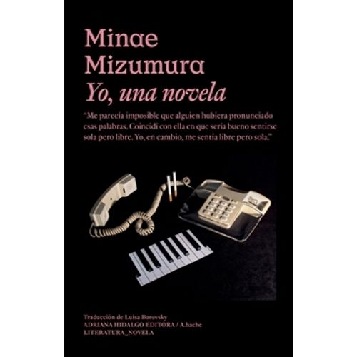 LIBRO YO, UNA NOVELA - MINAE MIZUMURA