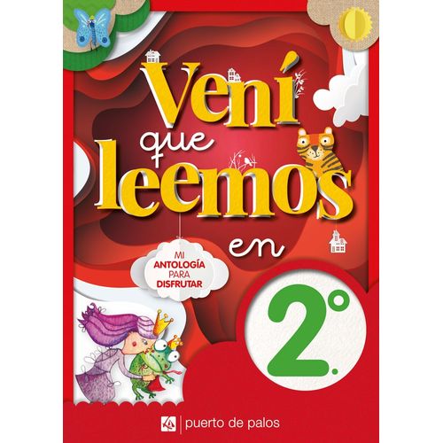VENI QUE LEEMOS EN 2 - MI ANTOLOGIA PARA DISFRUTAR VENI QUE LEEMOS EN 2 - MI ANTOLOGIA PARA DISFRUTAR