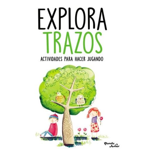 EXPLORA TRAZOS - ACTIVIDADES PARA HACER JUGANDO