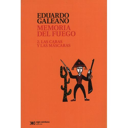 MEMORIA DEL FUEGO 2: LAS CARAS Y LAS MASCARAS