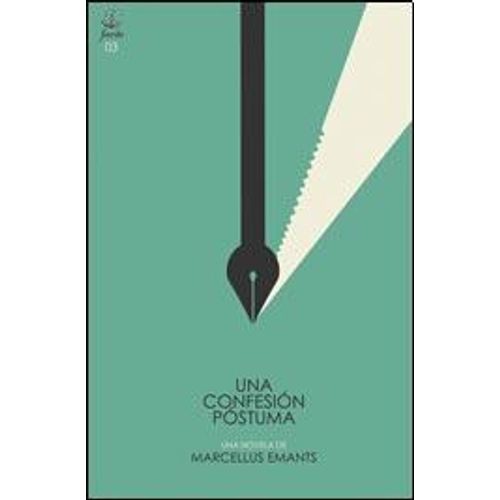 UNA CONFESION POSTUMA - MARCELLUS EMANTS
