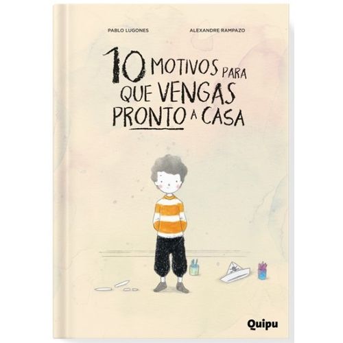 10 MOTIVOS PARA QUE VENGAS PRONTO A CASA 10 MOTIVOS PARA QUE VENGAS PRONTO A CASA