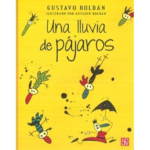 UNA LLUVIA DE PAJAROS - GUSTAVO ROLDAN