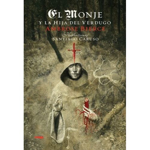 EL MONJE Y LA HIJA DEL VERDUGO - AMBROSE BIERCE
