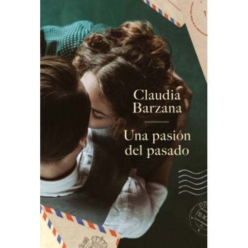 UNA PASION DEL PASADO - CLAUDIA BARZANA