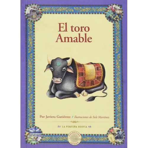 EL TORO AMABLE - JAVIERA GUTIERREZ - SOLE MARTINEZ
