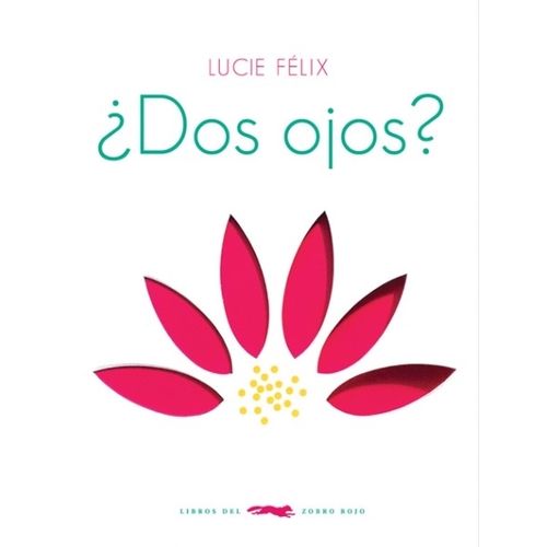 LIBRO ¿ DOS OJOS ? LUCIE FELIX - LIBRO CARTON TROQUELADO